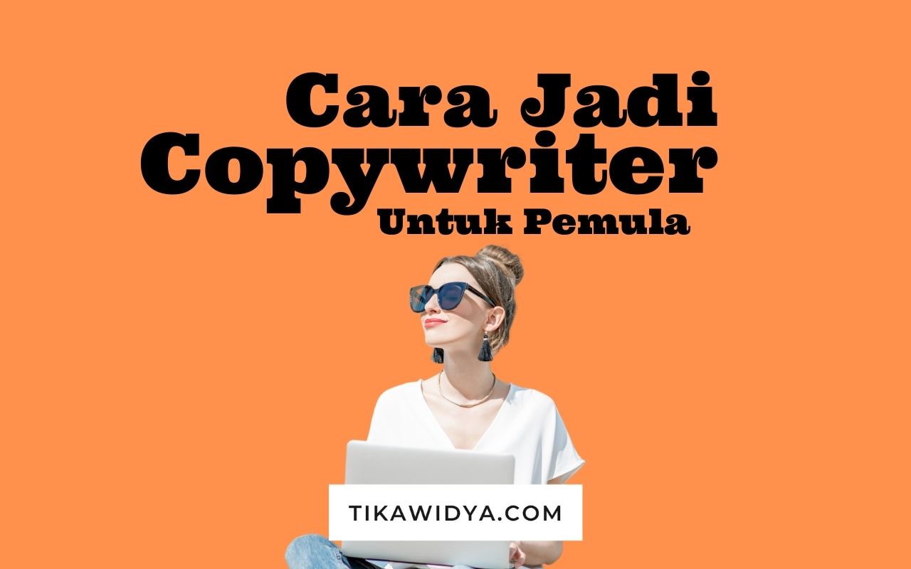 cara menjadi copywriter