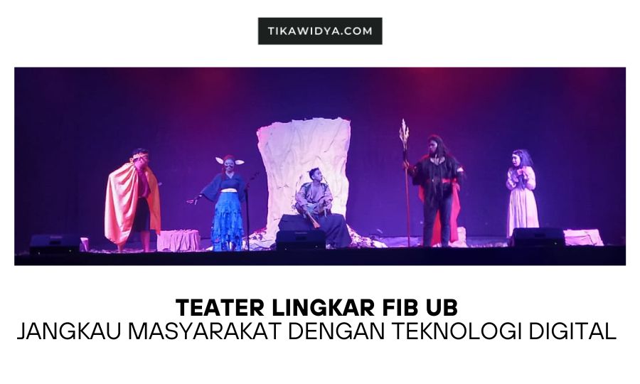 Teater Lingkar FIB UB jangkau masyarakat dengan teknologi digital